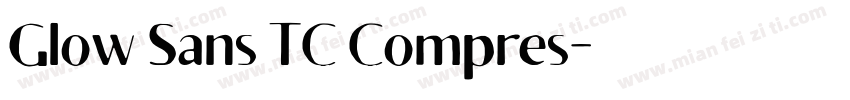 Glow Sans TC Compres字体转换